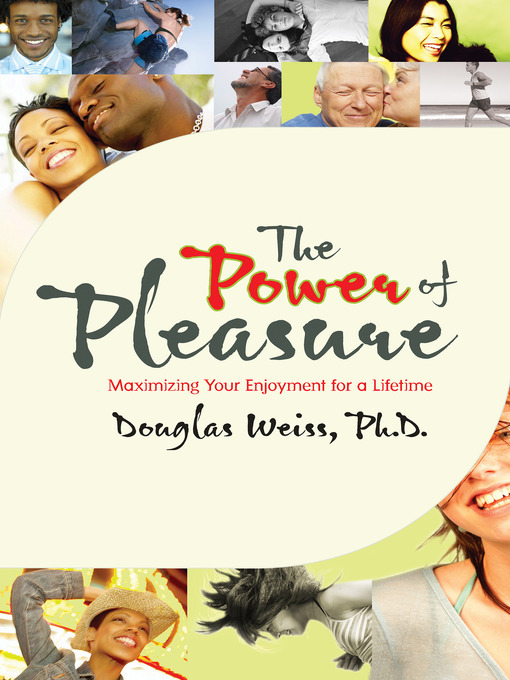 Title details for The Power of Pleasure by Douglas Weiss, Ph.D. - Available